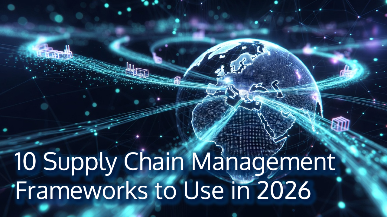 Supply Chain Management in 2026: Strategies for Efficiency, Growth, and Success